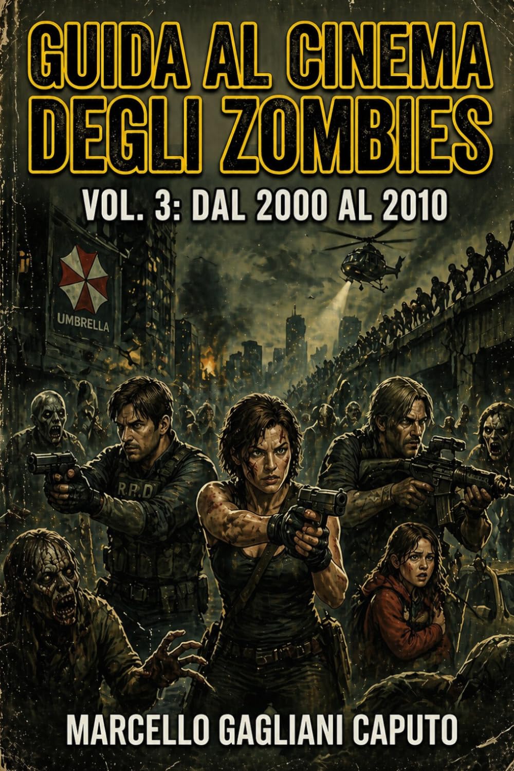 Guida al cinema degli zombies - Vol. 3: Dal 2000 al 2010