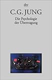 Die Psychologie der Übertragung - Carl G. Jung