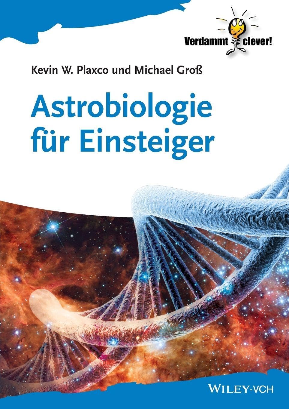 Astrobiologie für Einsteiger (Verdammt Clever!)