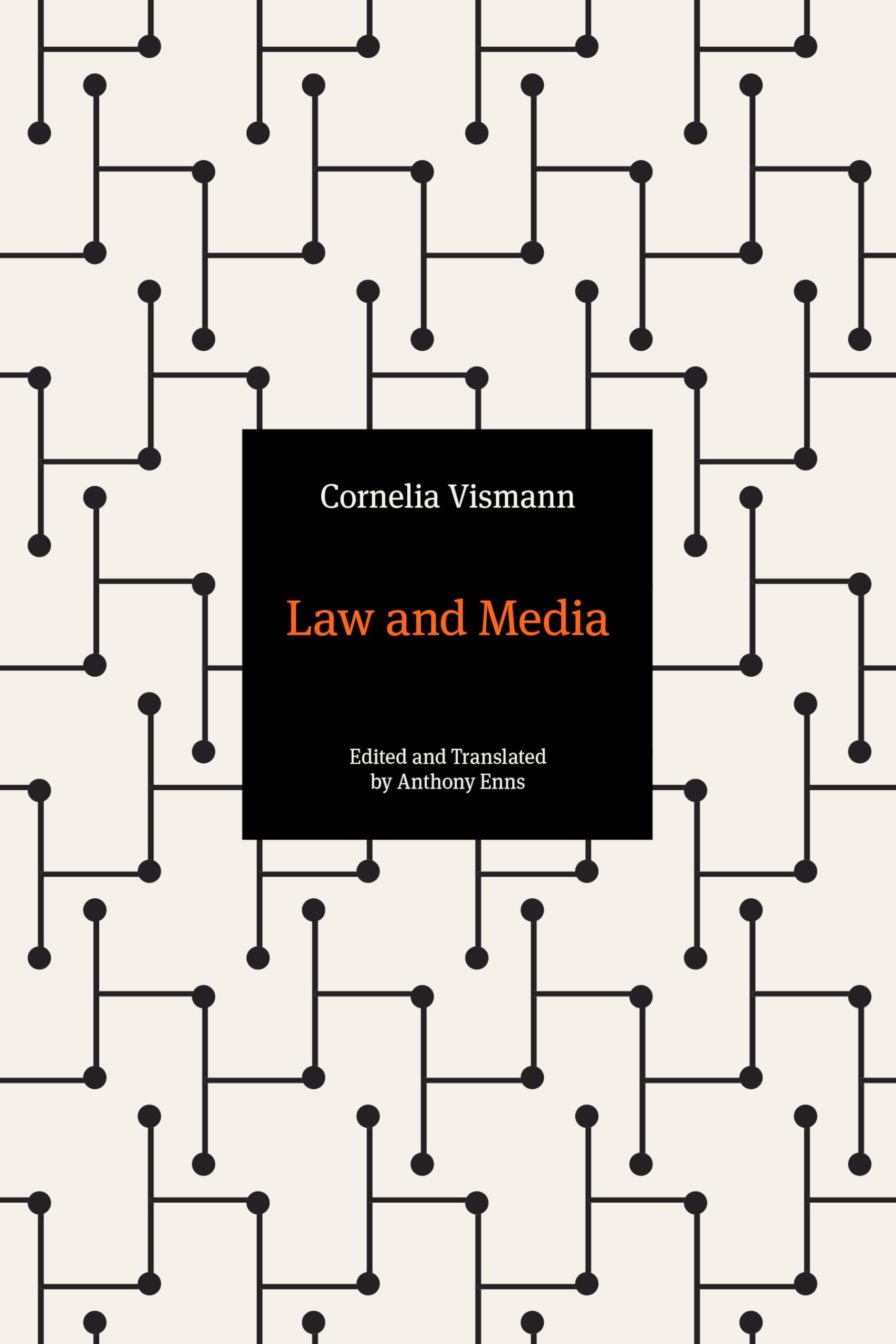 Law and Media (Sensing Media: Aesthetics, Philosophy, and Cultures of Media)