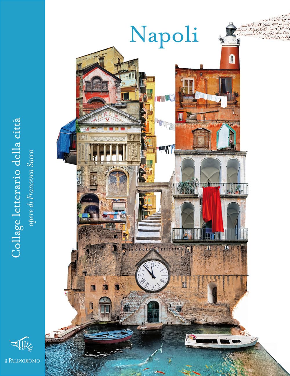 Napoli. Collage Letterario Della Città. Ediz. A Colori - 4