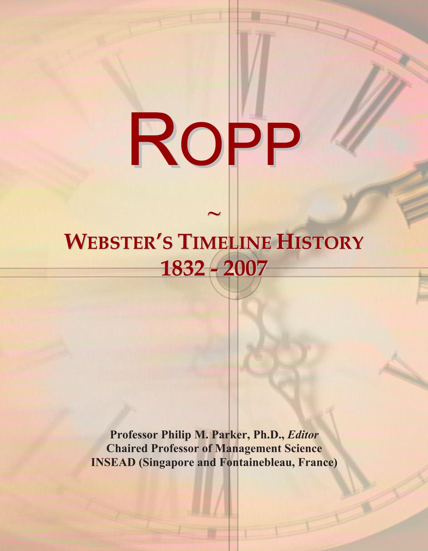 Ropp: Webster's Timeline History, 1832 - 2007