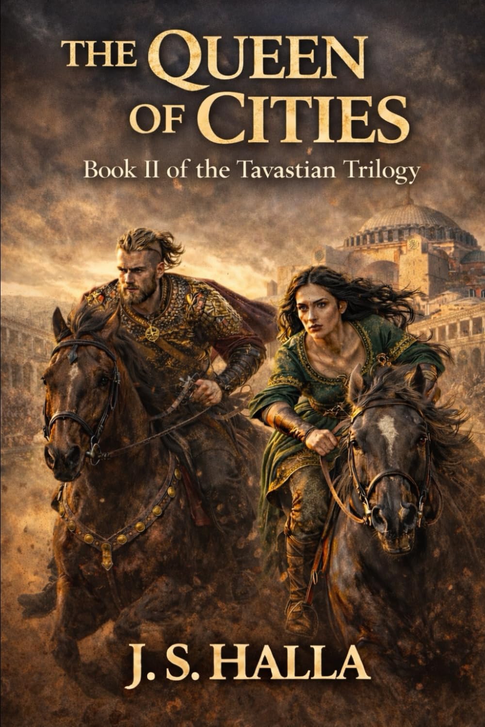 The Queen of Cities: A Byzantine Epic of Intrigue, Survival, and the Fate of an Empire: 2 (The Tavastian Trilogy)