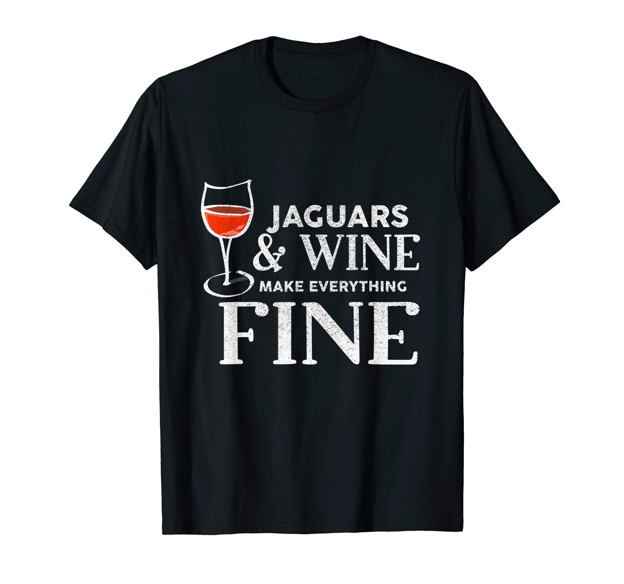 JAGUARS And Wine Make Everything Fine JAGUAR T-ShirtOEKO-TEX STANDARD 100