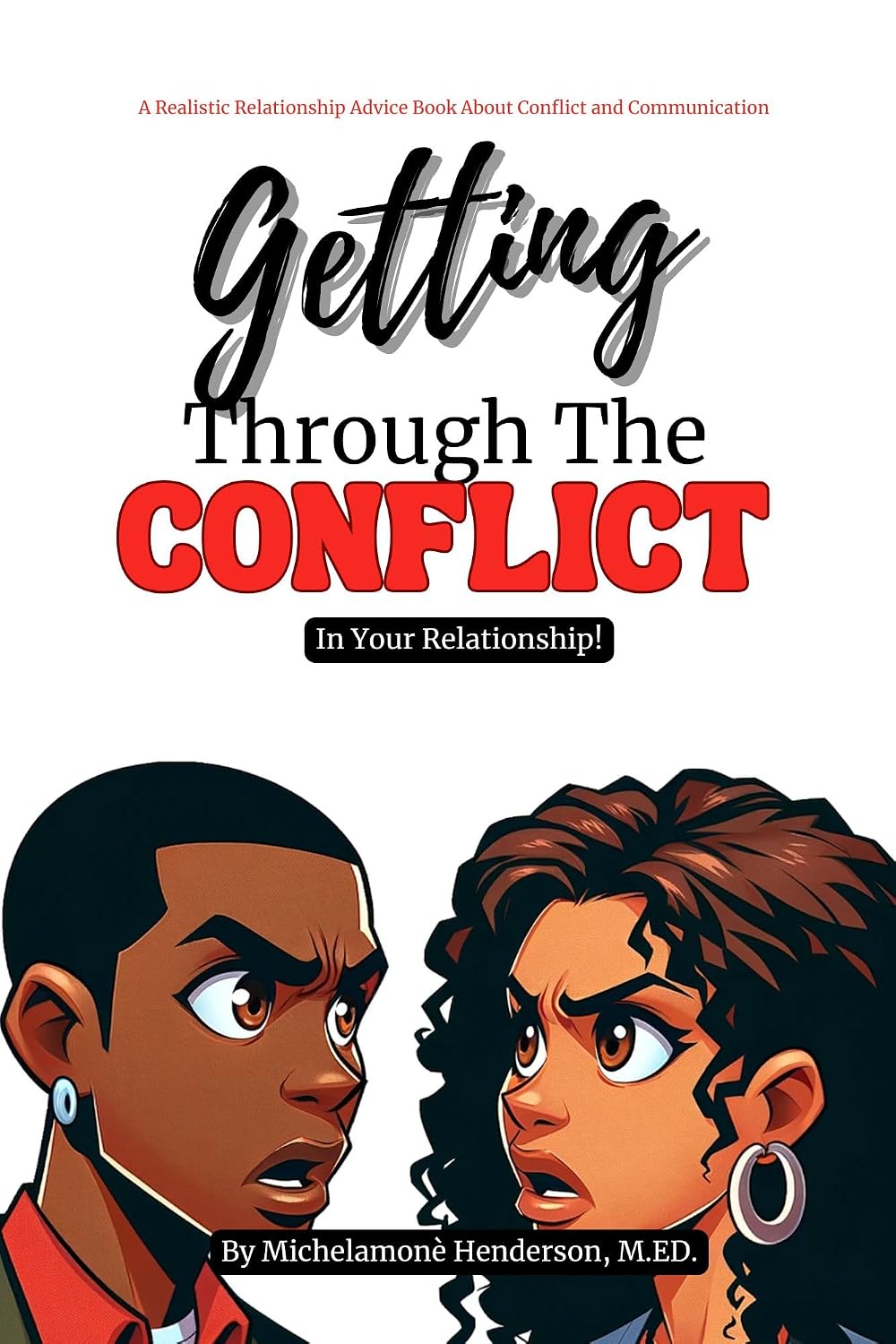 Getting Through the Conflict in Your Relationship