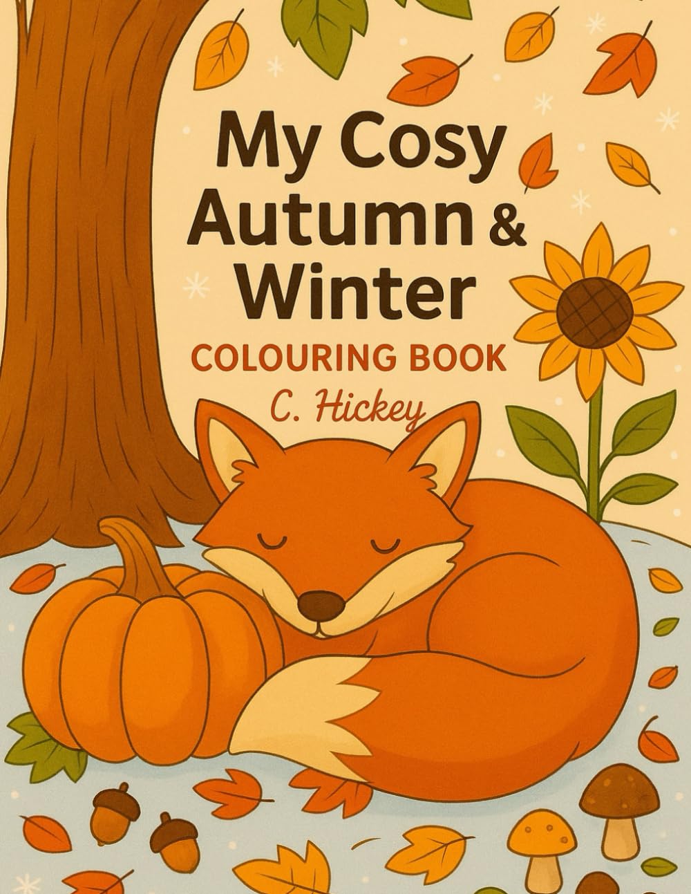 My Cosy Autumn & Winter Colouring Book: Mindfulness relaxing colouring pages for all ages