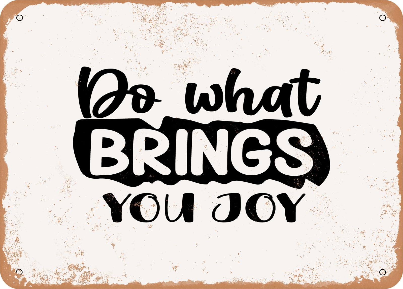 Miaomansenstore Metal Sign - Do What Brings You Joy - Vintage Look Sign Home Decor