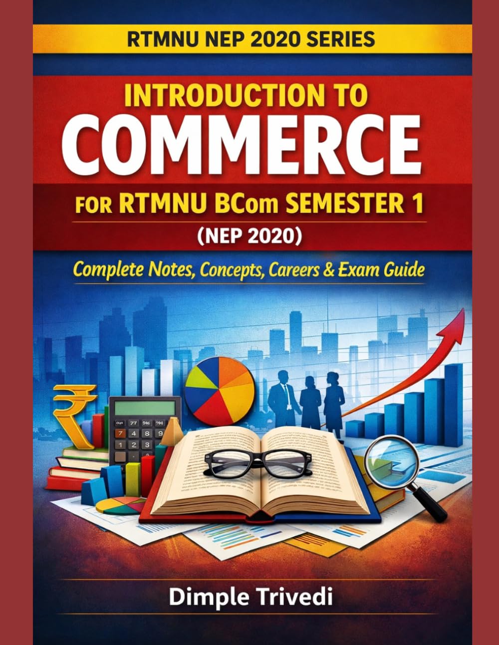 Introduction to Commerce for RTMNU BCom Semester 1 (NEP 2020) – Complete Notes, Concepts, Careers & Exam Guide (RTMNU BCom NEP 2020 Series)