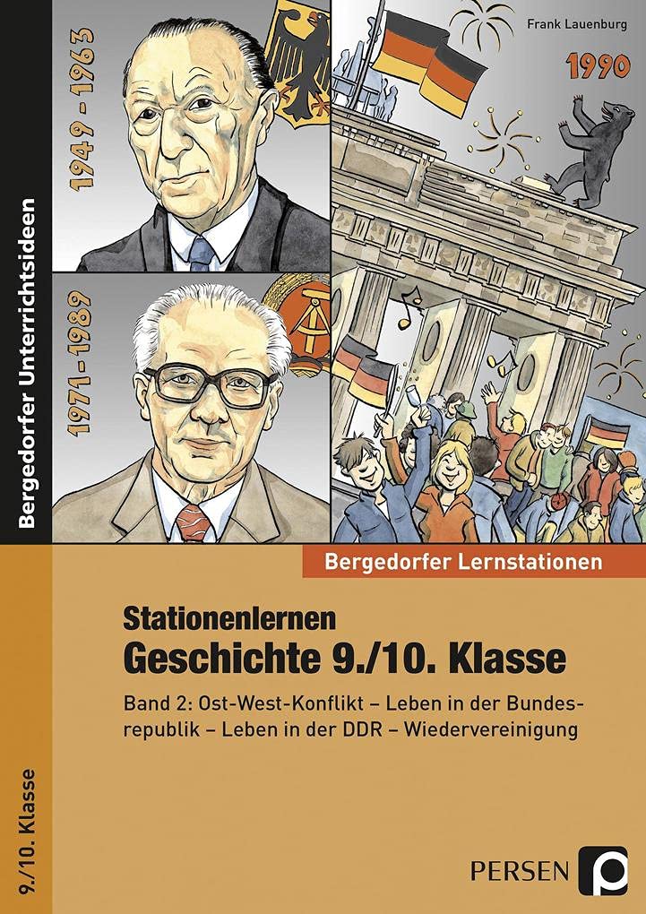 Stationenlernen Geschichte 9./10. Klasse Band 2: Ost-West-Konflikt - Leben in der Bundesrepublik - Leben in der DDR - Wiedervereinigung