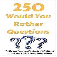 Algopix Similar Product 17 - 250 Would You Rather Questions A