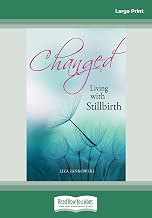 Changed: Living with Stillbirth