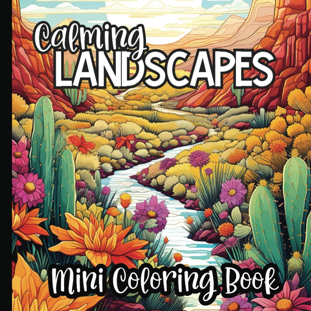Mini Calming Lanscapes Coloring Book for Adults: 75 Unique and Stunning Coloring Pages of Nature Scenes | Promotes Mindfulness, Stress Relief and Meditation | 6 x 6 inches