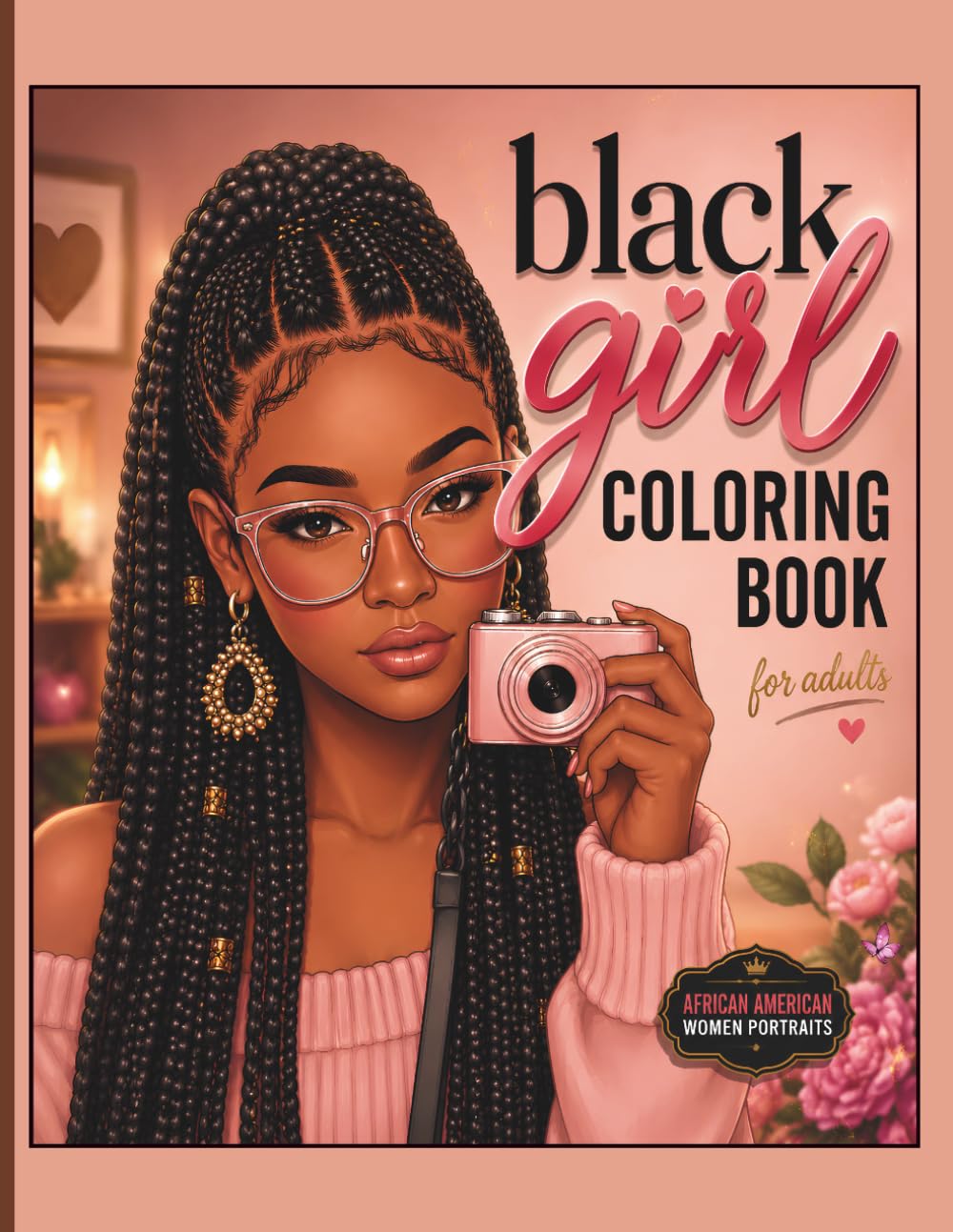 Black Girl Coloring Book For Adults: Beautiful African American Women Portraits for Relaxation and Stress Relief