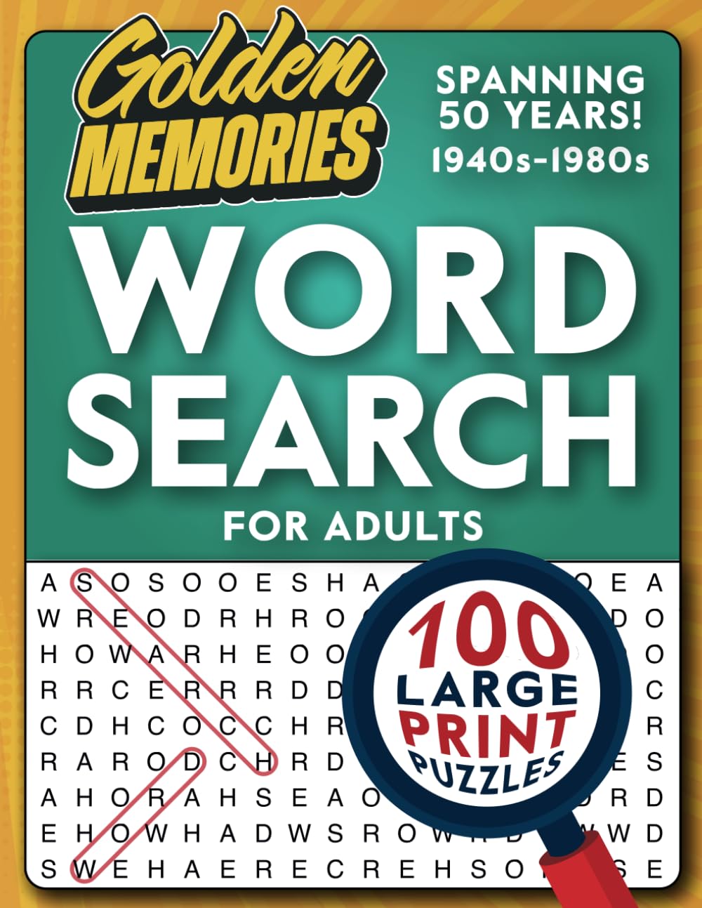 Golden Memories Word Search for Adults: Large Print Nostalgic Wordfind Puzzles Book for Adults & Seniors – Relaxing Wordsearches to Remember the 40s, ... & 80s (Large Print Word Search Puzzle Books)
