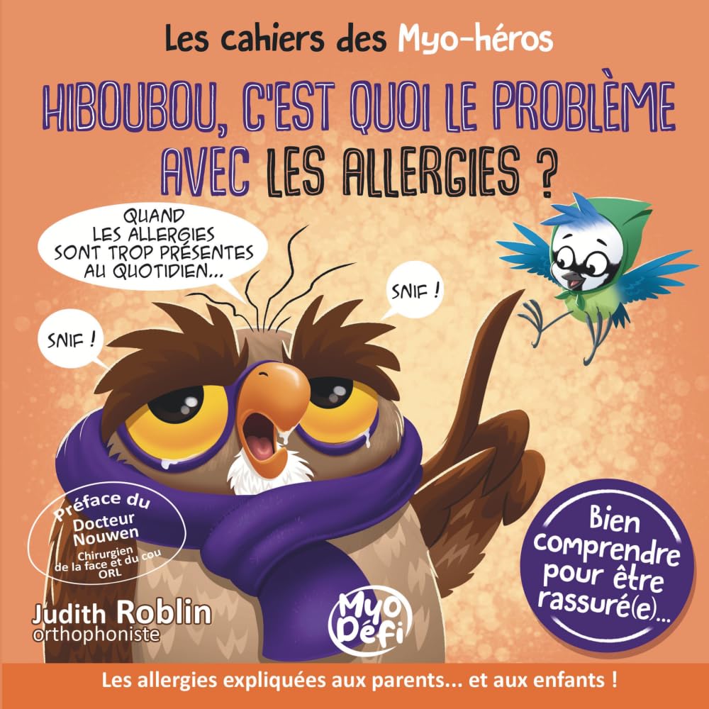 HIBOUBOU, C'EST QUOI LE PROBLÈME AVEC LES ALLERGIES ? (Les cahiers des myo-héros)