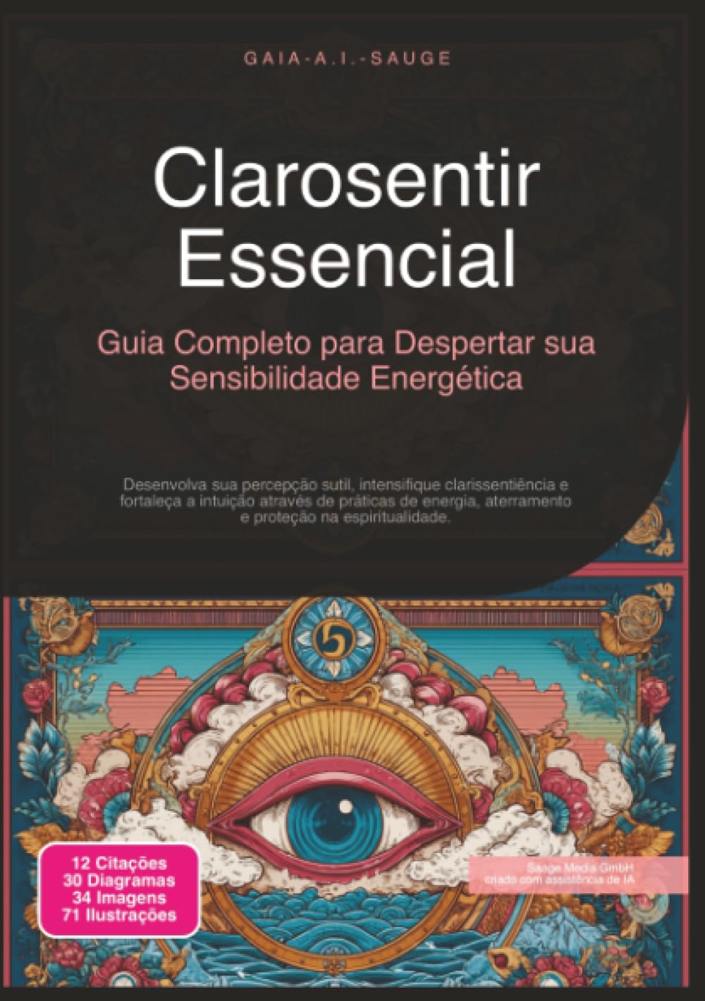 Clarosentir Essencial: Guia Completo para Despertar sua Sensibilidade Energética (Espiritualidade)