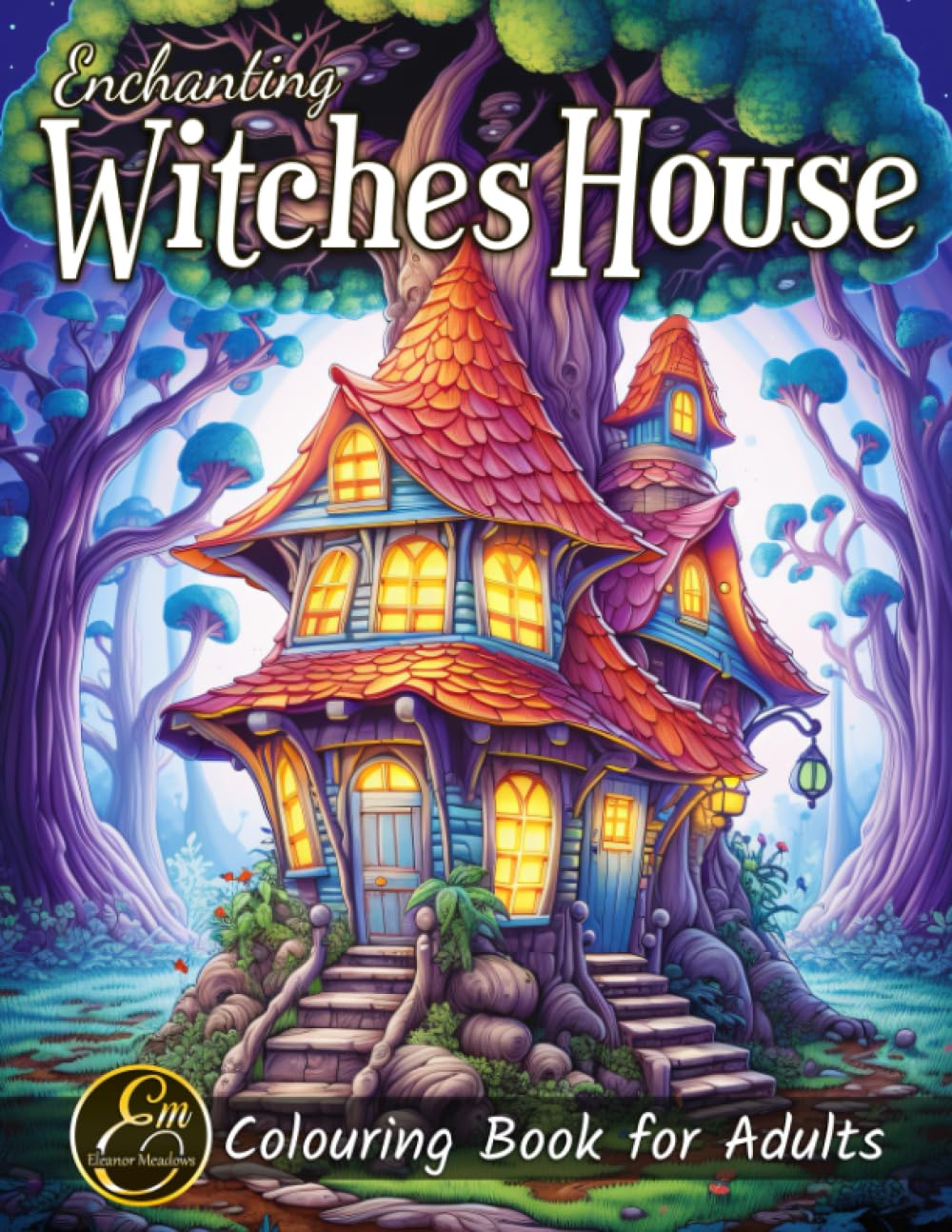 Enchanting Witches House: Colouring Book for Adults with Whimsical Homes and the Mystical World of Witches