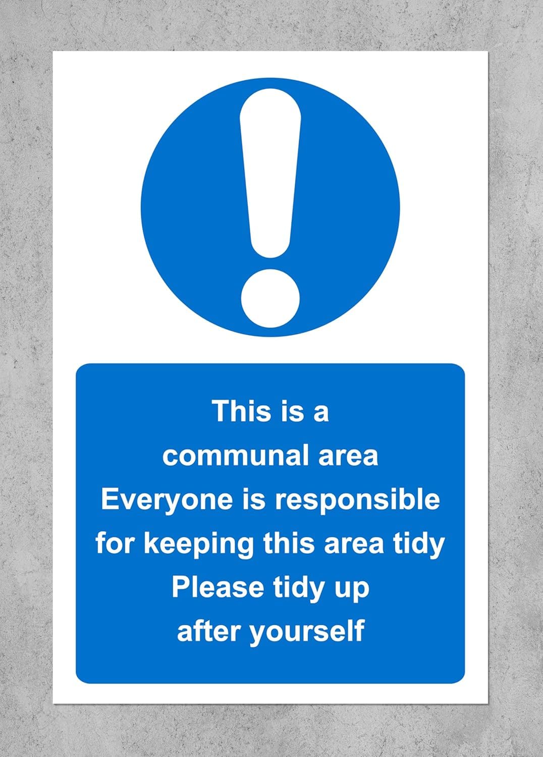 This is a communal area please tidy up after yourself safety sign - 1mm Plastic sign (600mm x 400mm)