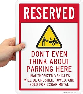 SmartSign Funny Reserved Parking Sign, Don't Even Think About Parking Here Funny No Parking Sign | 10 x 14 Inches, Reflective Aluminum, Day-Night Visibility, Rust-Free, Made in USA