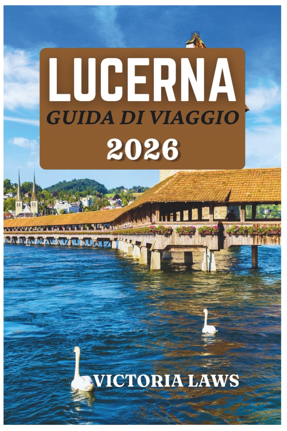 Guida turistica di Lucerna 2026