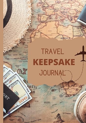 Travel Keepsake Journal An Adventure Travel Journal with Prompts to Record Your Memories and Feelings from Your Journeys and Vacations Frequent