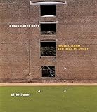 Louis I. Kahn: The Idea of Order