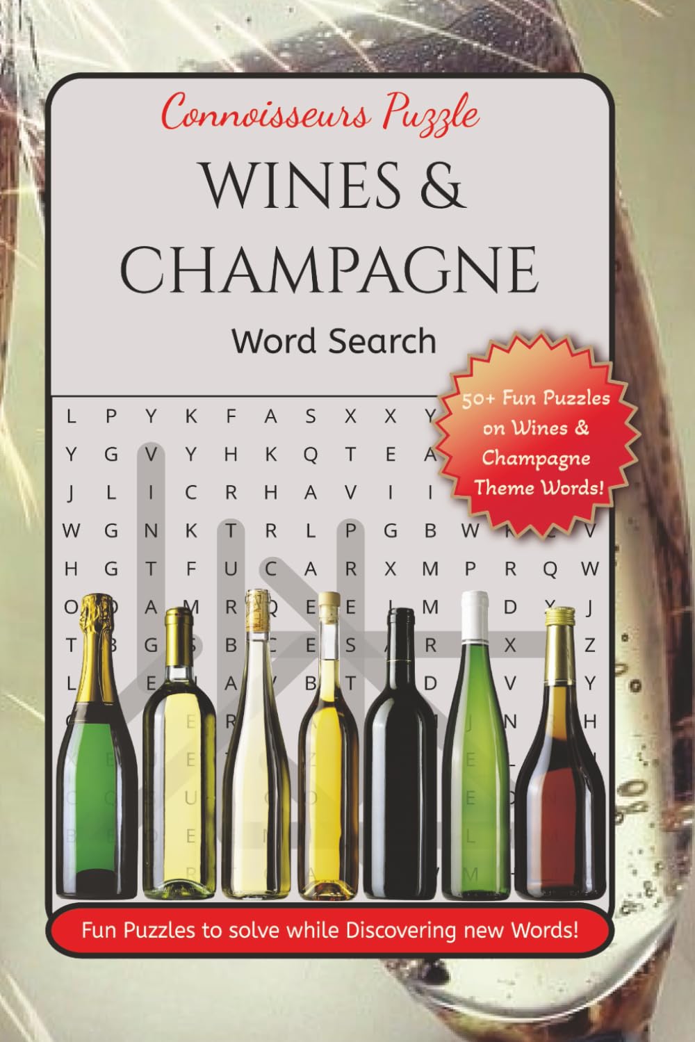 Connoisseurs Puzzle Wines & Champagne Word Search: A sparkling puzzle book on wine types, lingo & champagne traditions | East to read print, 6x9" ... enjoys a little mental indulgence, Cheers!
