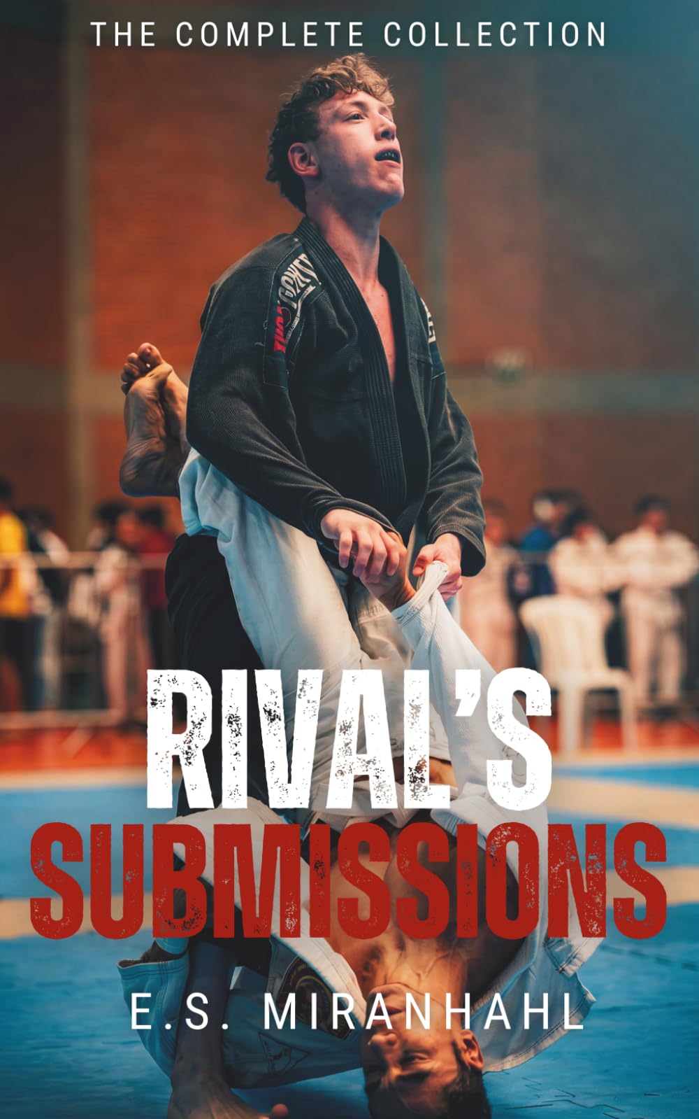 Rival's Submissions: The Complete Collection