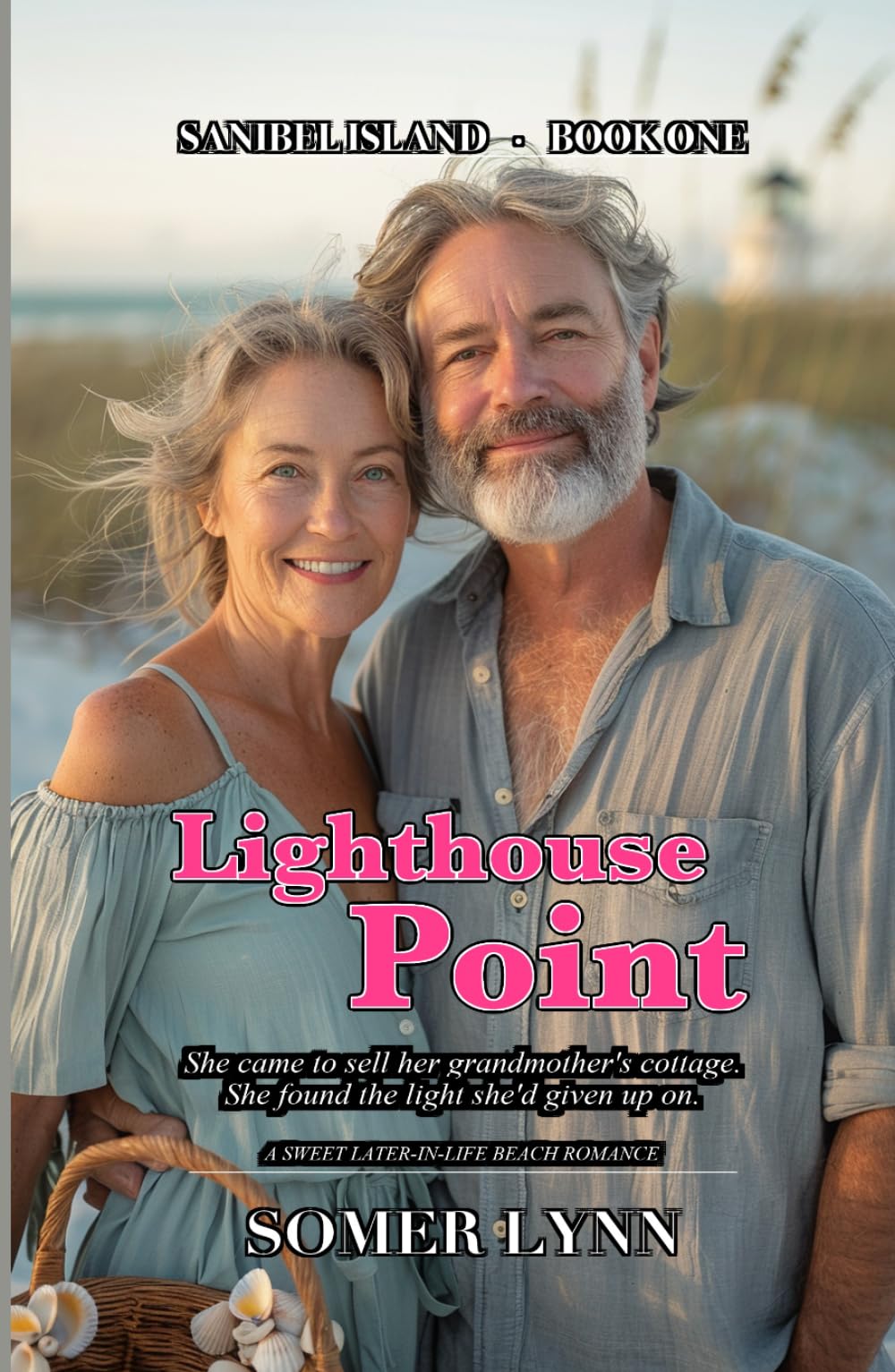 Lighthouse Point: A Sweet Later-in-Life Beach Romance (Sanibel Island Book 1)