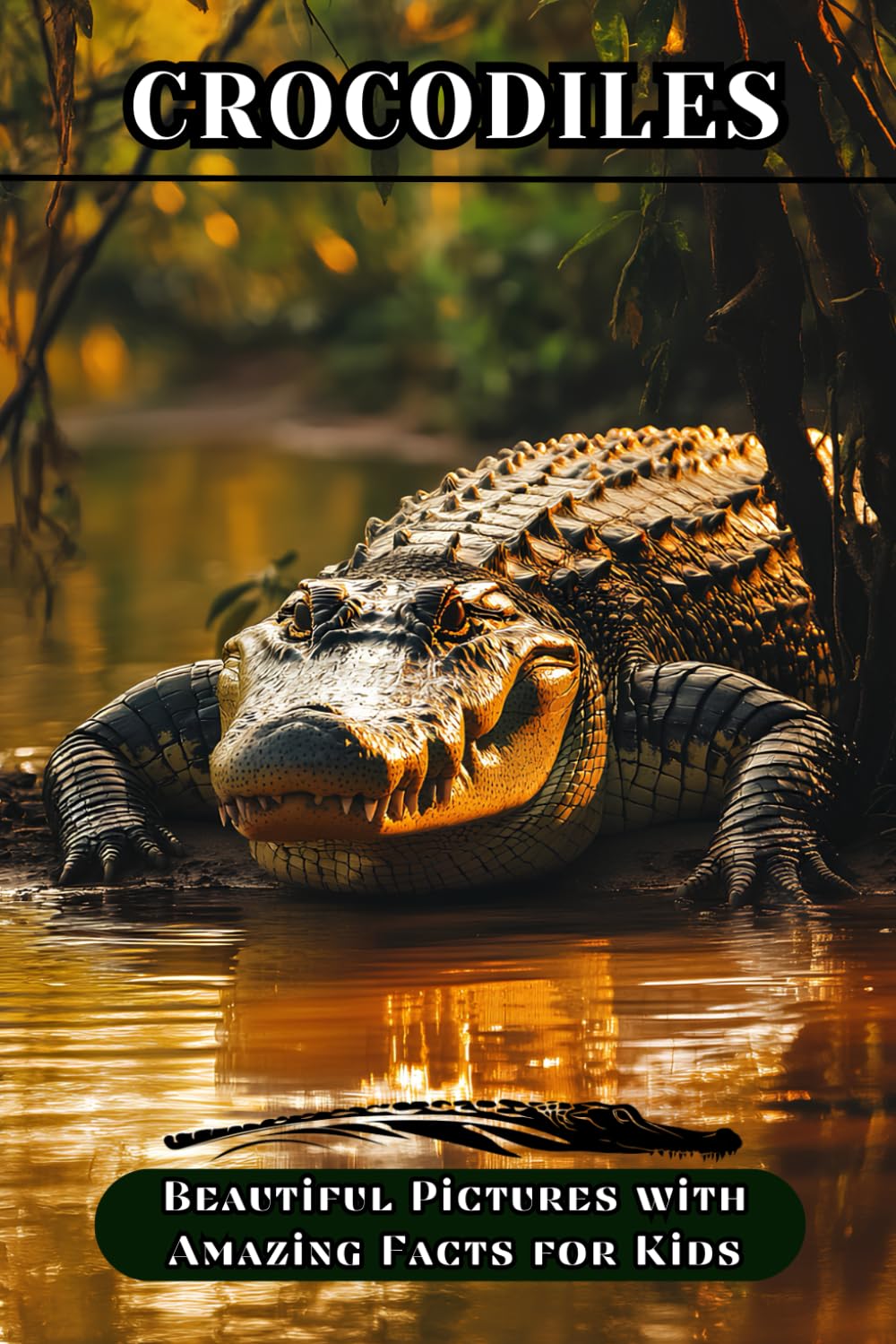 Crocodiles: Beautiful Pictures with Amazing Facts for Kids