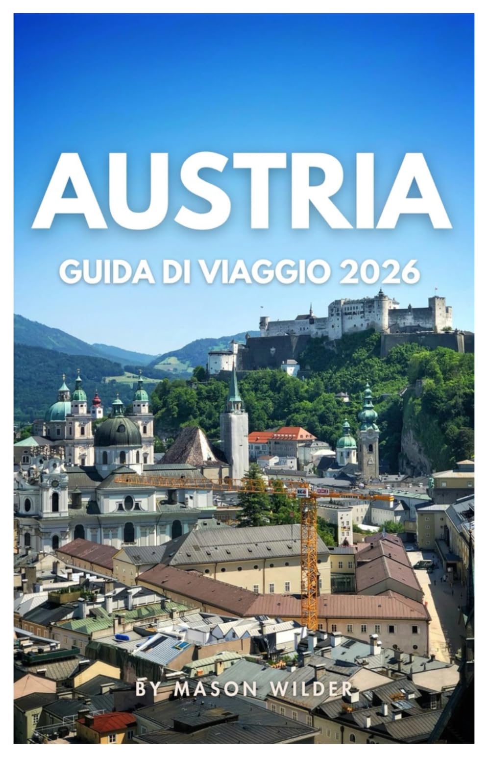 AUSTRIA GUIDA DI VIAGGIO 2026