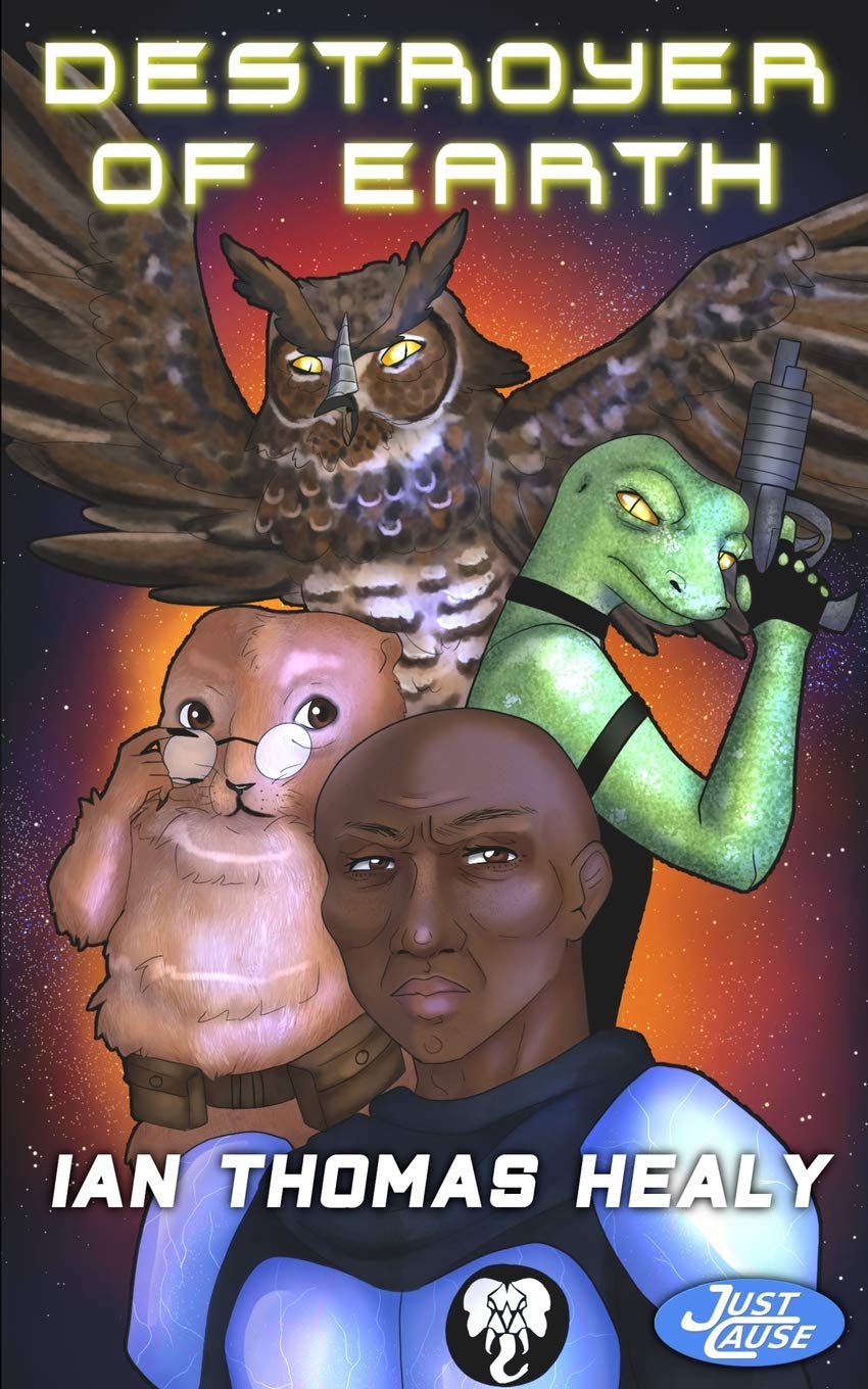 Destroyer of Earth (Just Cause Universe Book 21)