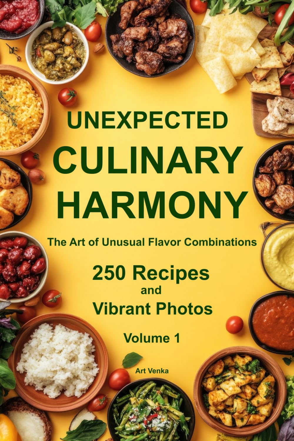 Unexpected Culinary Harmony: The Art of Unusual Flavor Combinations      Paperback – February 7, 2025