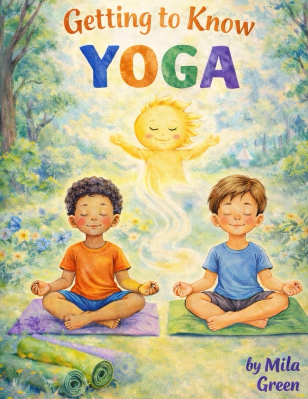 Getting to Know Yoga: A Children's Yoga Story