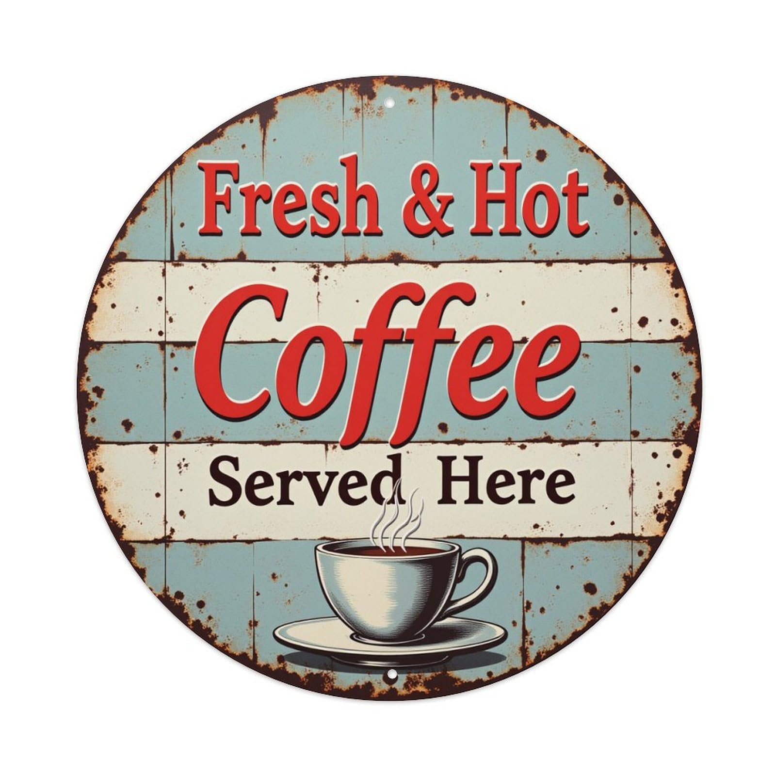 Fresh Hot Coffee Served Here Round Tin Sign Vintage Metal Poster, Home Bar Garage Man Cave Cafe Indoor & Outdoor Wall Decoration 8x8Inches