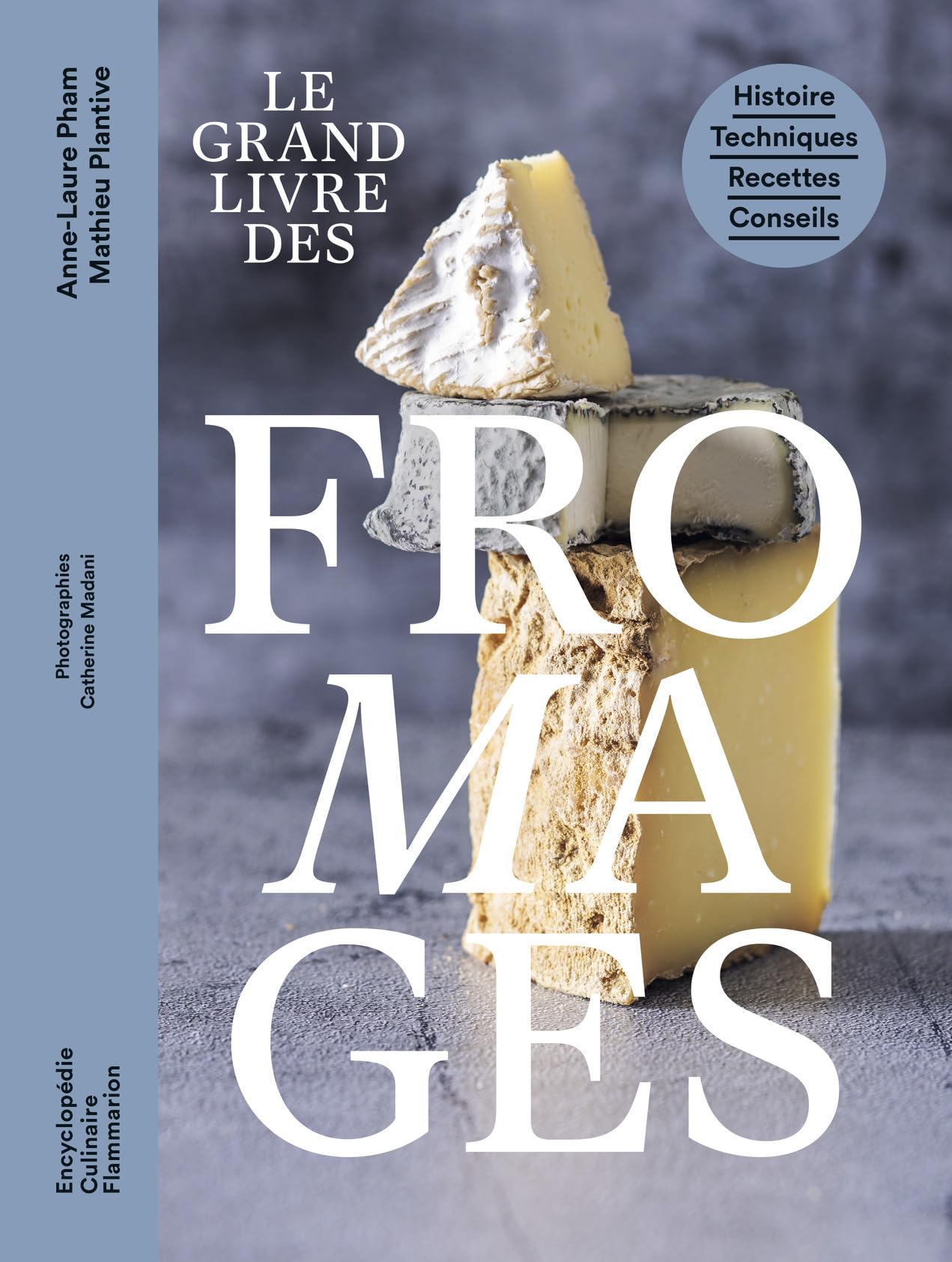 Amazon.fr - Le grand livre des fromages - Plantive, Mathieu, Pham