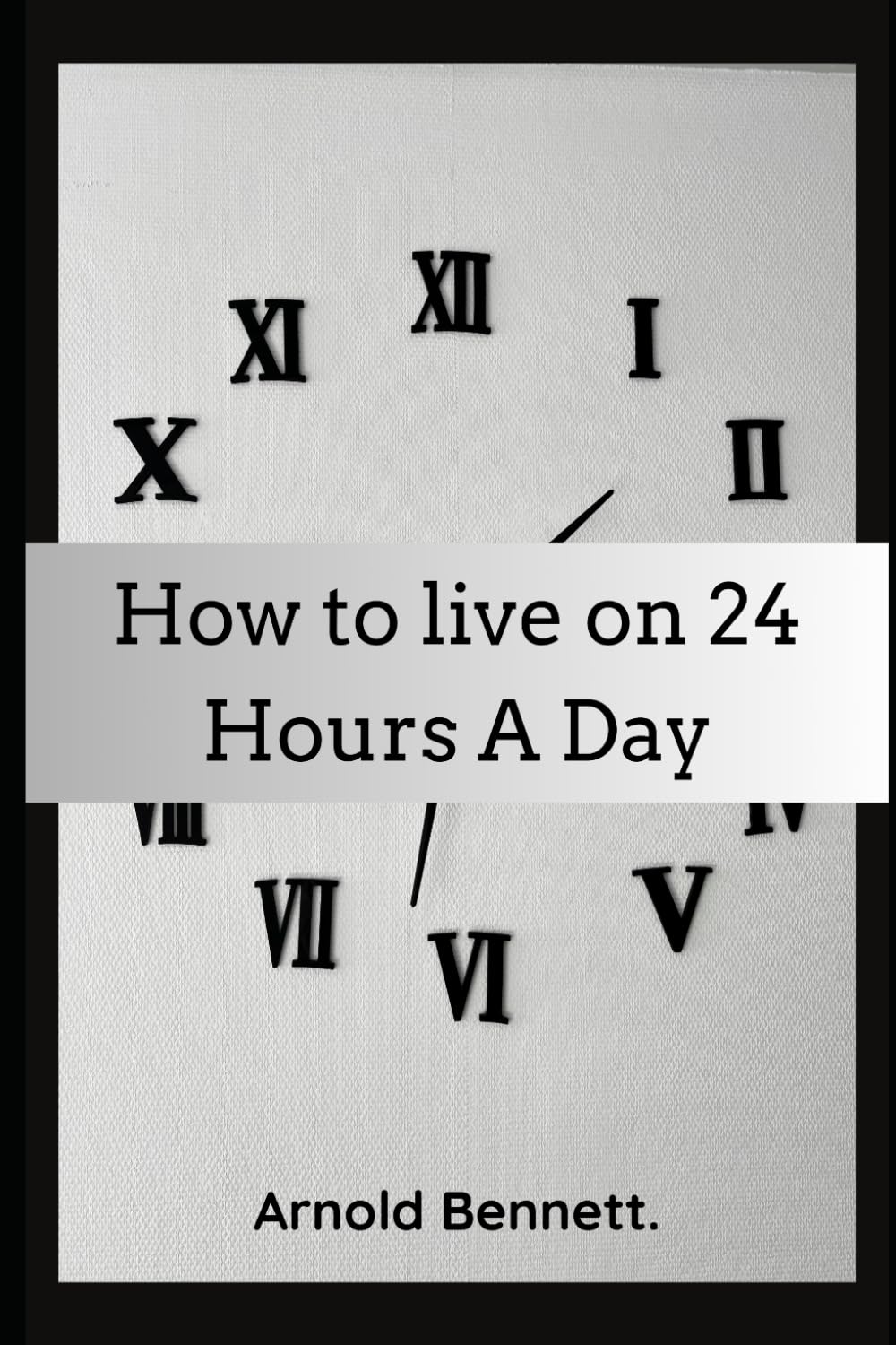 How To Live on 24 Hours a Day