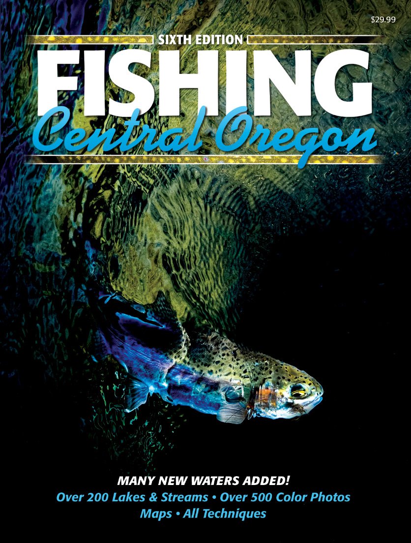 Fishing Central Oregon, 6th Edition