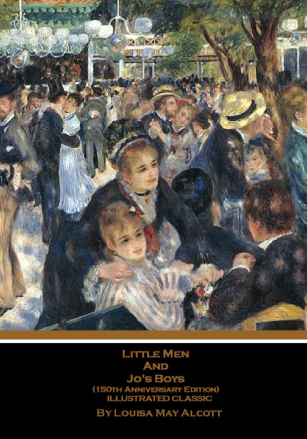 Little Men And Jo's Boys: (150th Anniversary Edition) Illustrated Classic