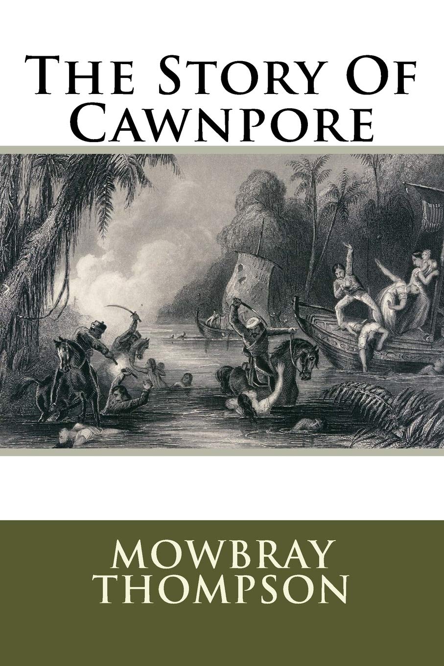 The Story Of Cawnpore