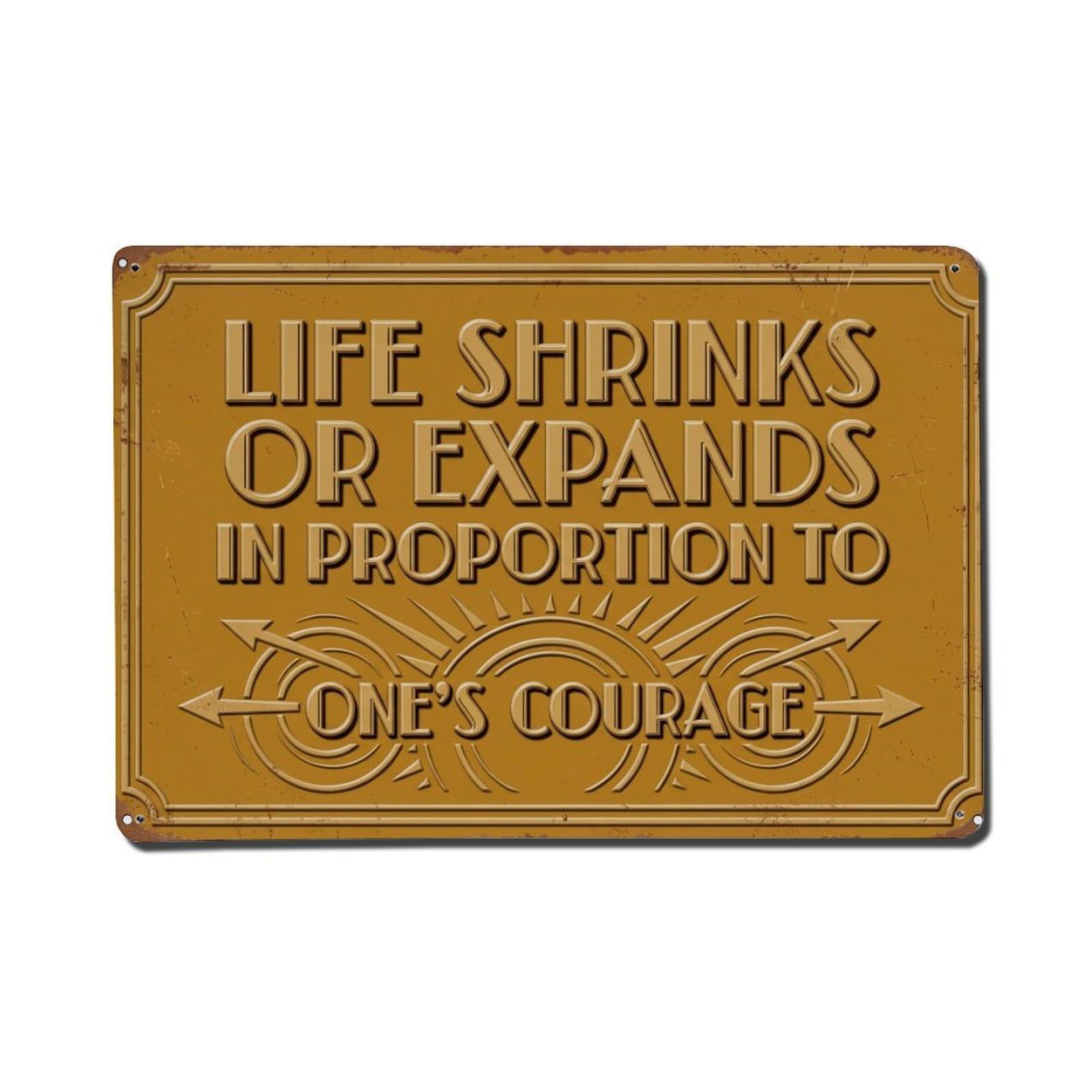 Life Expands Courage Inspiration Retro Motivational Slogans 1 Metal Tin Sign Plaque Wall Decor for Cafe, Club Bar, Office, Home Garden Metal Poster 8x12Inch