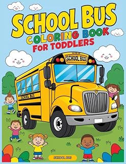 School Bus Coloring Book for Toddlers: Fun and Simple Coloring Book for Toddlers Featuring School Buses, and Easy Designs for Creative Learning and Early Childhood Adventure"