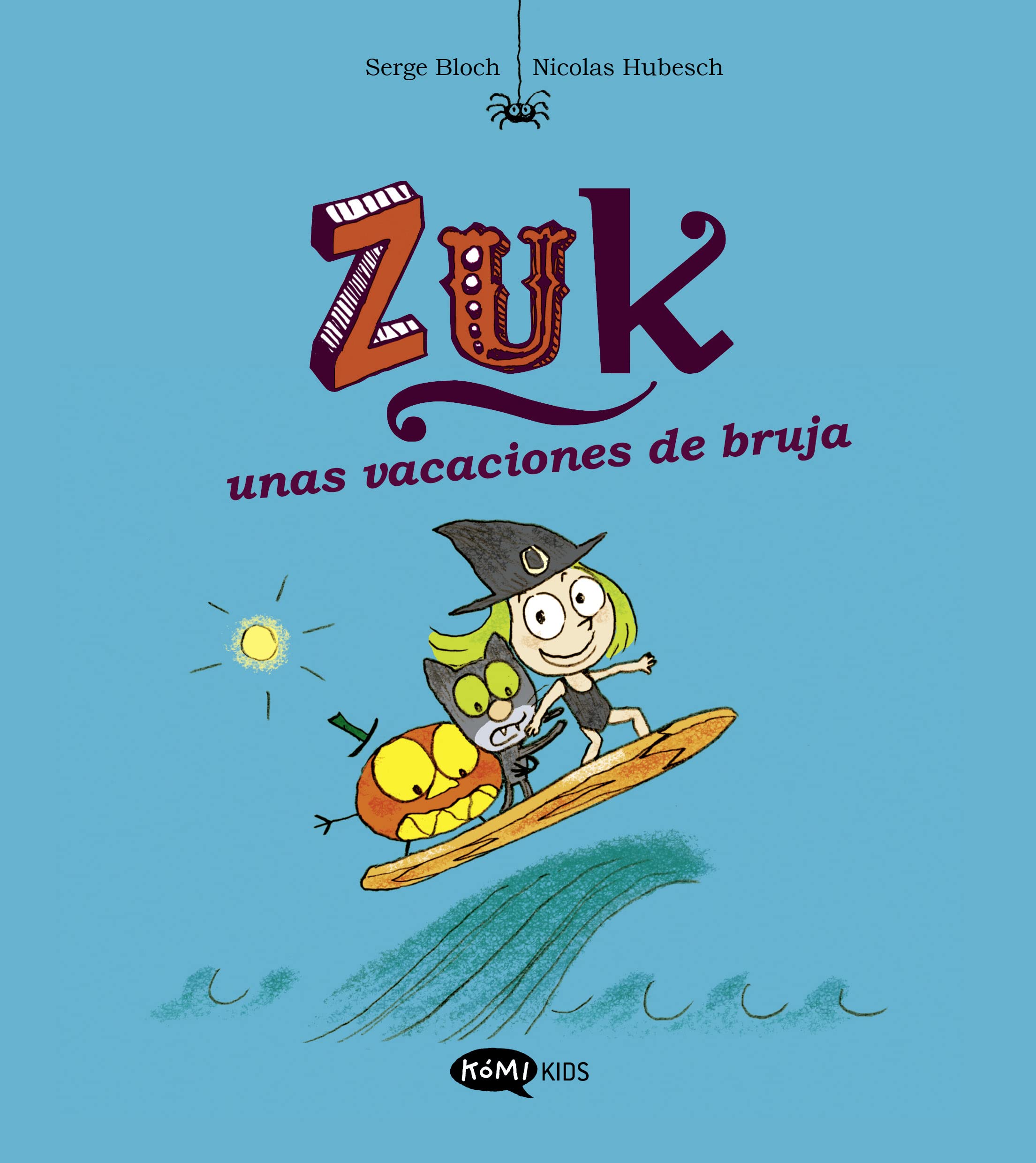 Zuk 1. Zuk unas vacaciones de bruja : Bloch, Serge, Hubesch