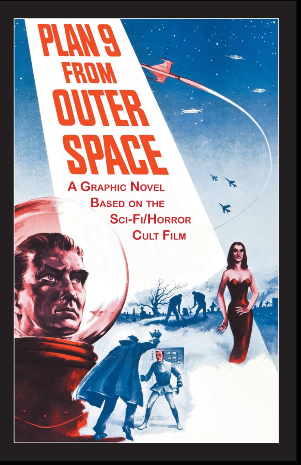 Plan 9 From Outer Space: A Graphic Novel Based on the Sci-Fi/Horror Cult Film