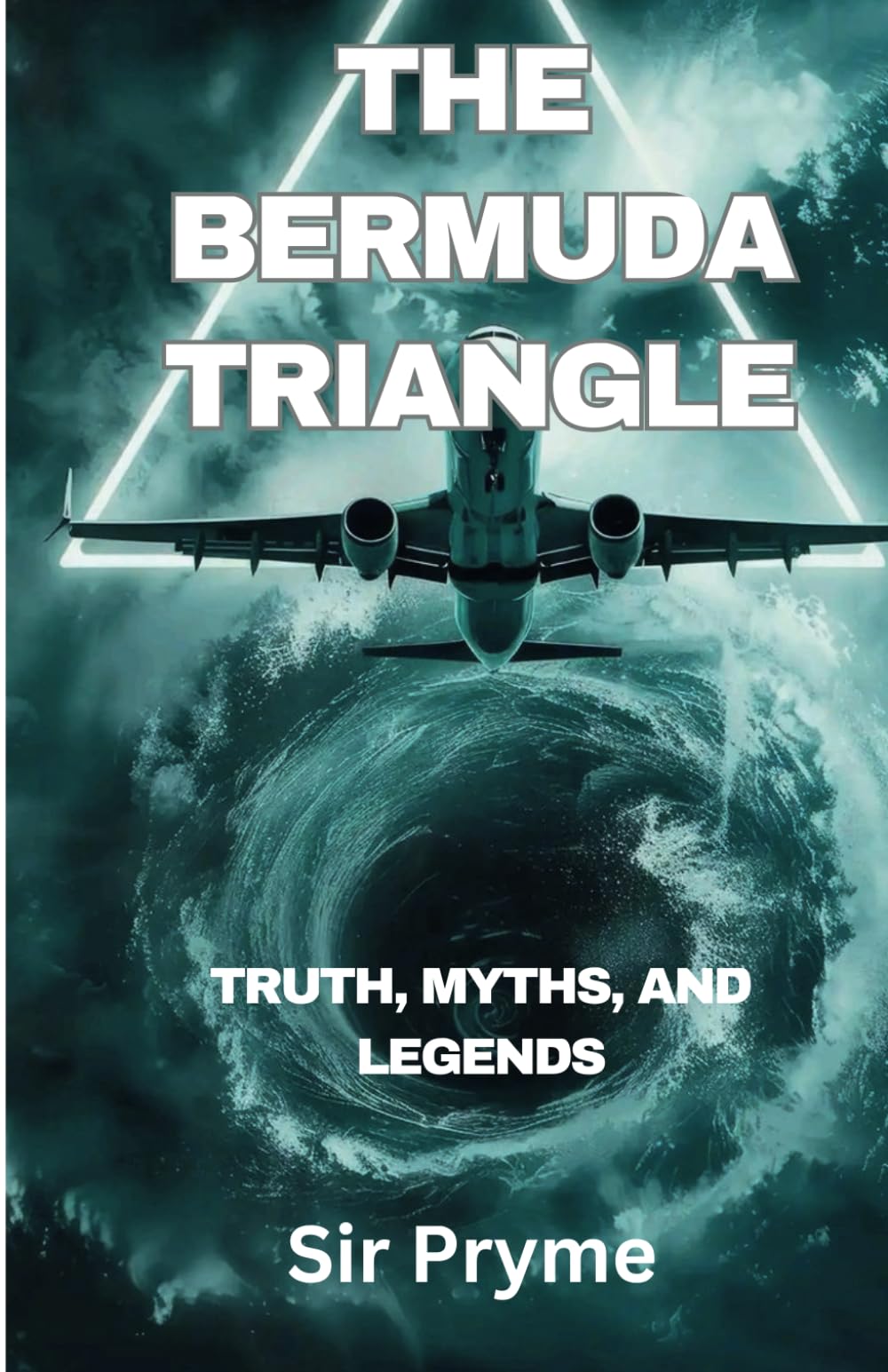 The Bermuda Triangle: Truth, Myths, and Legends
