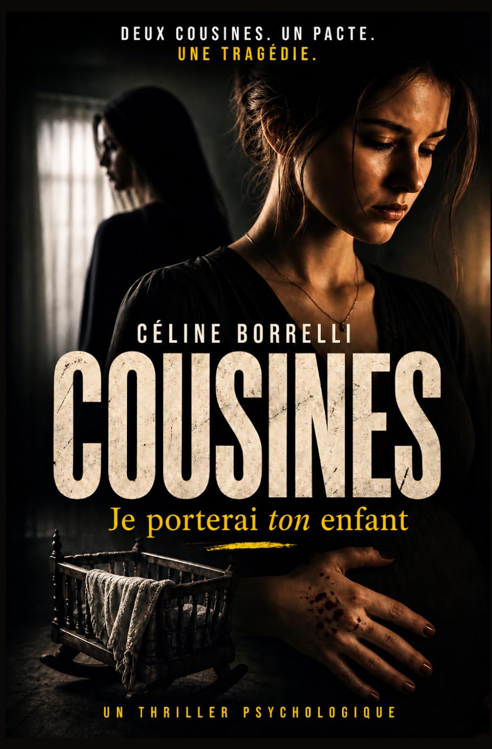 Cousines: Je porterai ton enfant, un thriller psychologique