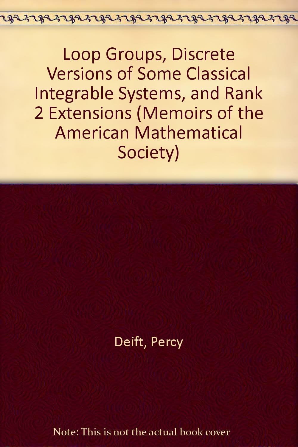 Loop Groups, Discrete Versions of Some Classical Integrable Systems, and Rank 2 Extensions (Memoirs of the AMS) (Memoirs of the American Mathematical Society)