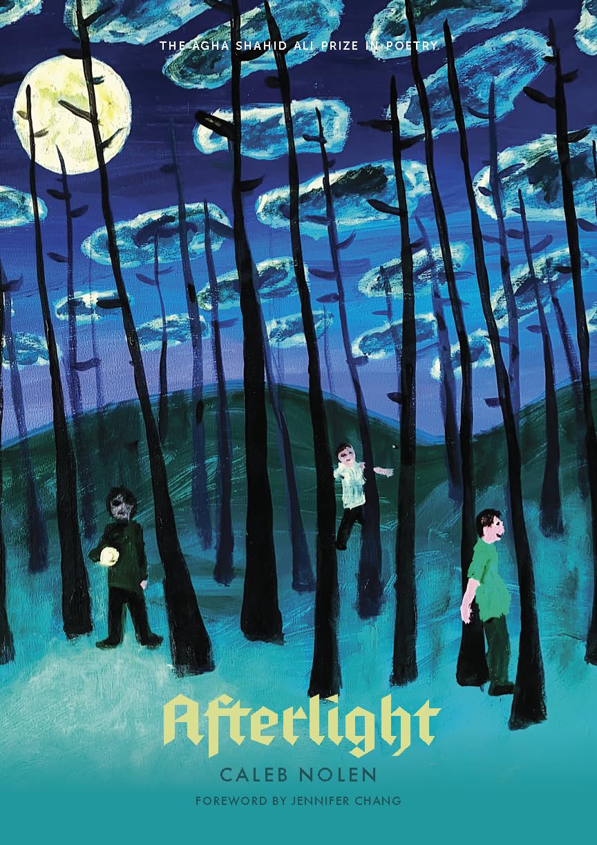 Afterlight (Agha Shahid Ali Prize in Poetry)