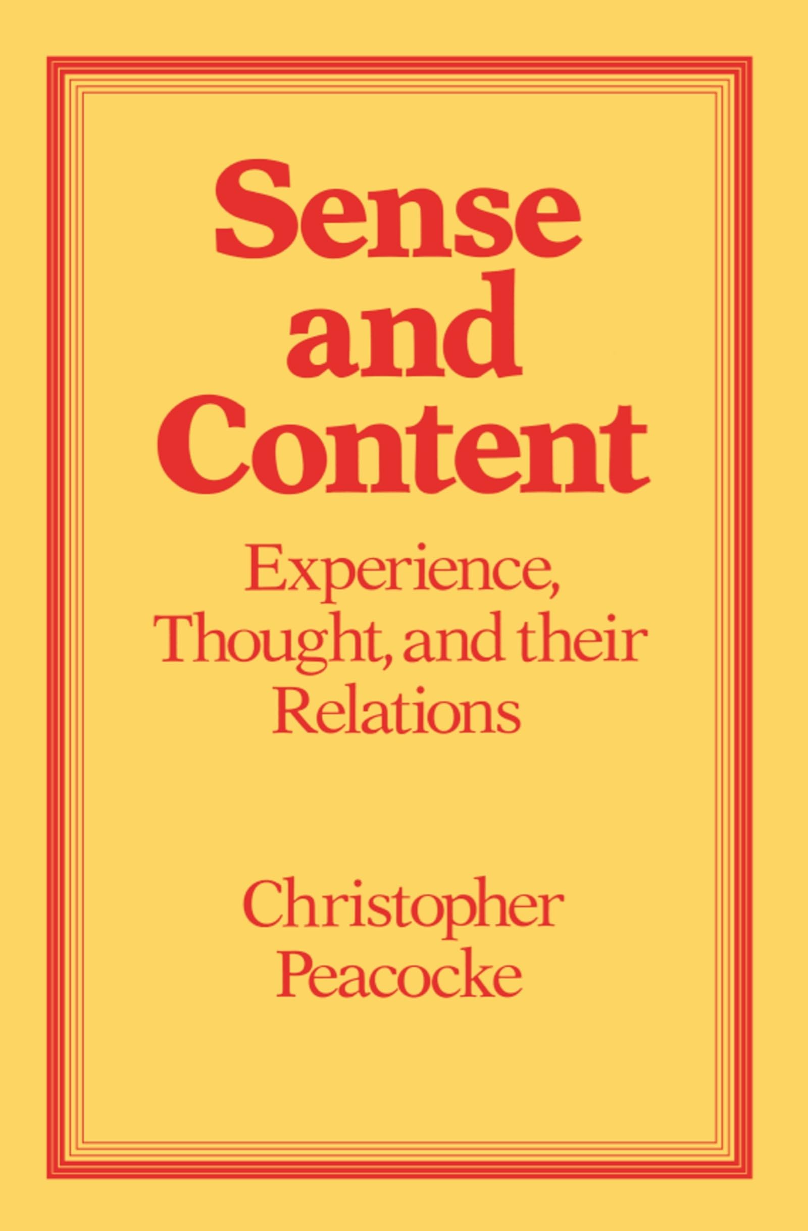 Sense and Content: Experience, Thought, and their Relations