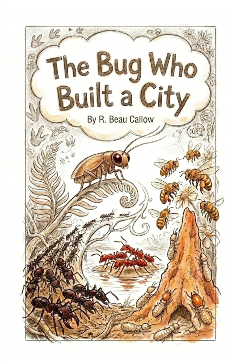 The Bug Who Built a City (The Story Before the Story)
